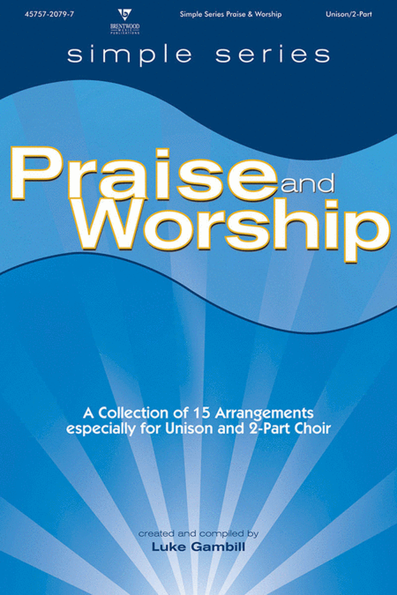 Simple Series Presents Praise and Worship (Choral Book)