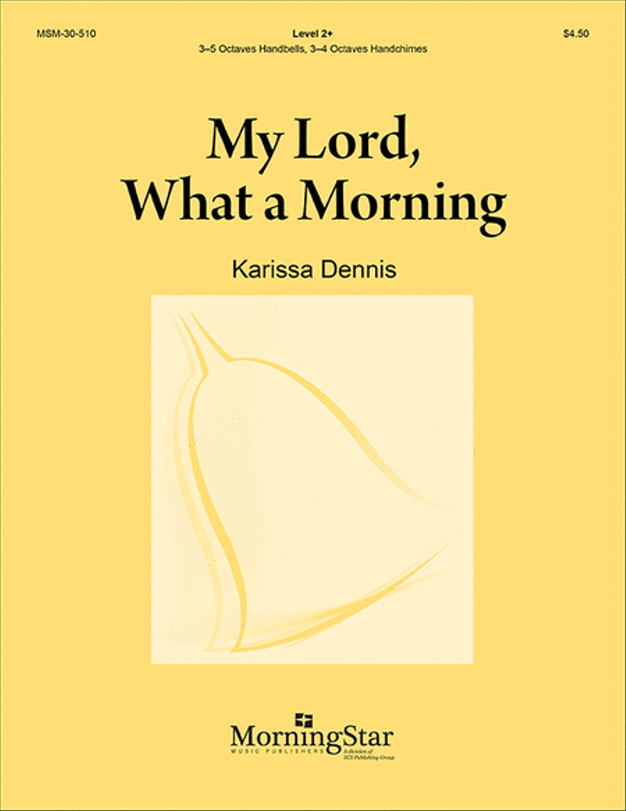 My Lord, What a Morning: with 