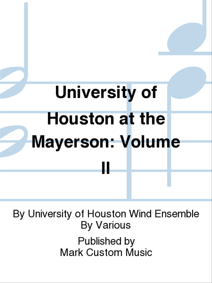 University of Houston at the Mayerson: Volume II