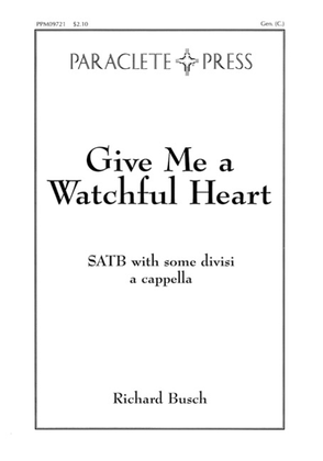 Book cover for Give Me a Watchful Heart
