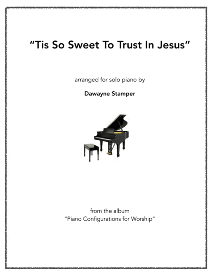Tis So Sweet To Trust In Jesus Piano Solo scores gallery preview page 1