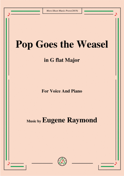 Eugene Raymond-Pop Goes the Weasel,in G flat Major,for Voice and Piano image number null