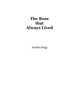 The Rose That Always Lived
