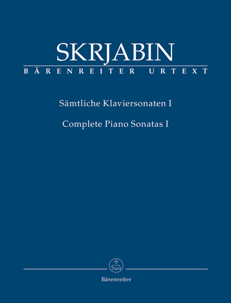 Alexandr Skrjabin : Samtliche Klaviersonaten, Band I