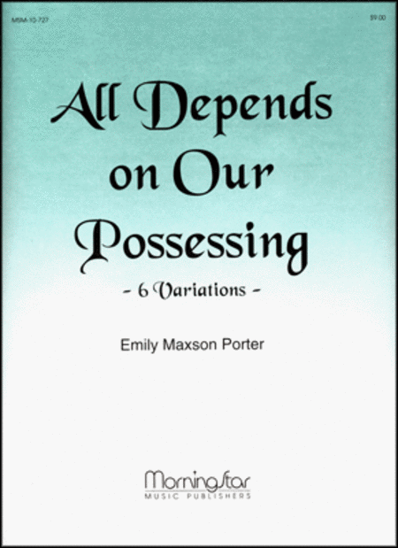 All Depends on Our Possessing