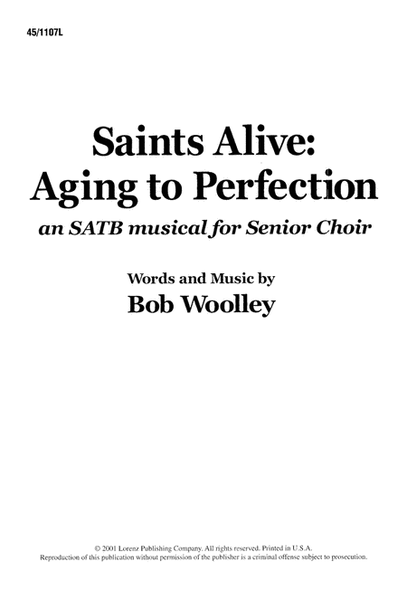 Saints Alive: Aging to Perfection