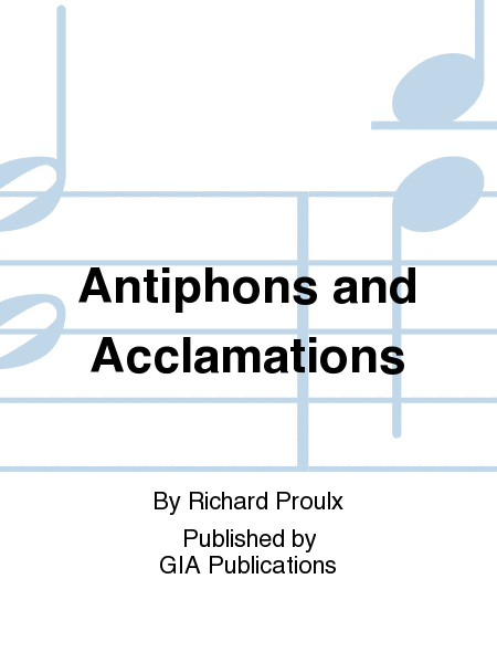 Antiphons and Acclamations