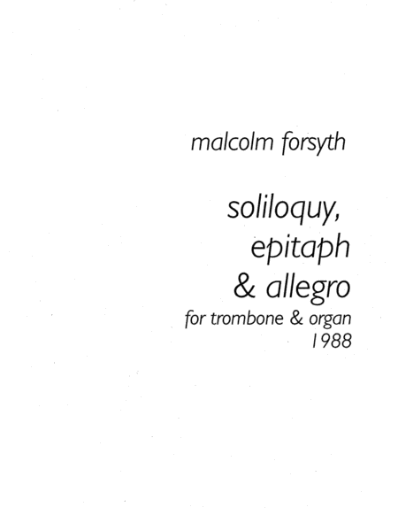 Soliloquy, Epitaph and Allegro for Trombone and Organ