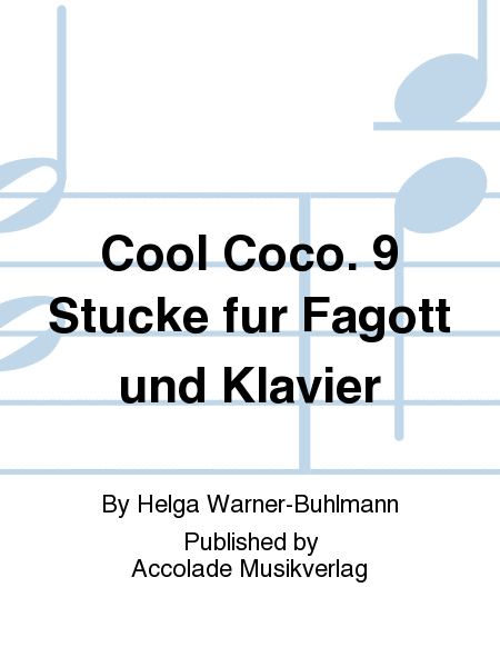Cool Coco. 9 Stucke fur Fagott und Klavier