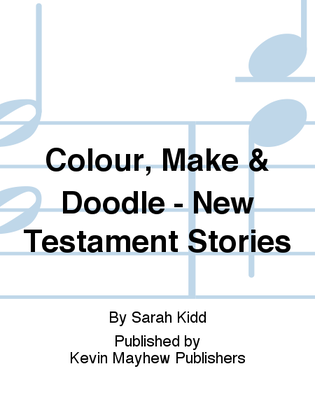 Colour, Make & Doodle - New Testament Stories