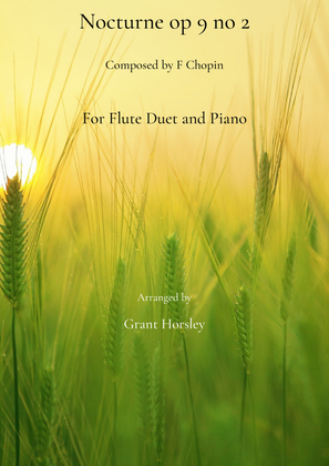 Book cover for Chopin's Nocturne op 9 no 2 For Flute Duet and Piano.