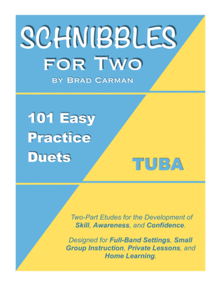 Book cover for SCHNIBBLES for Two: 101 Easy Practice Duets for Band: TUBA
