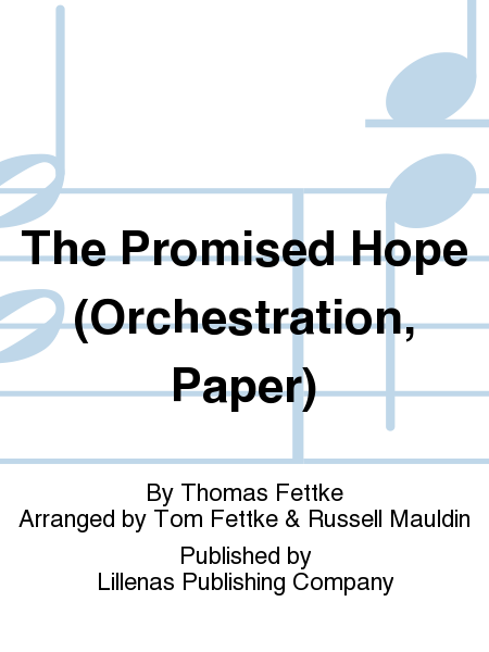 The Promised Hope (Orchestration, Paper)
