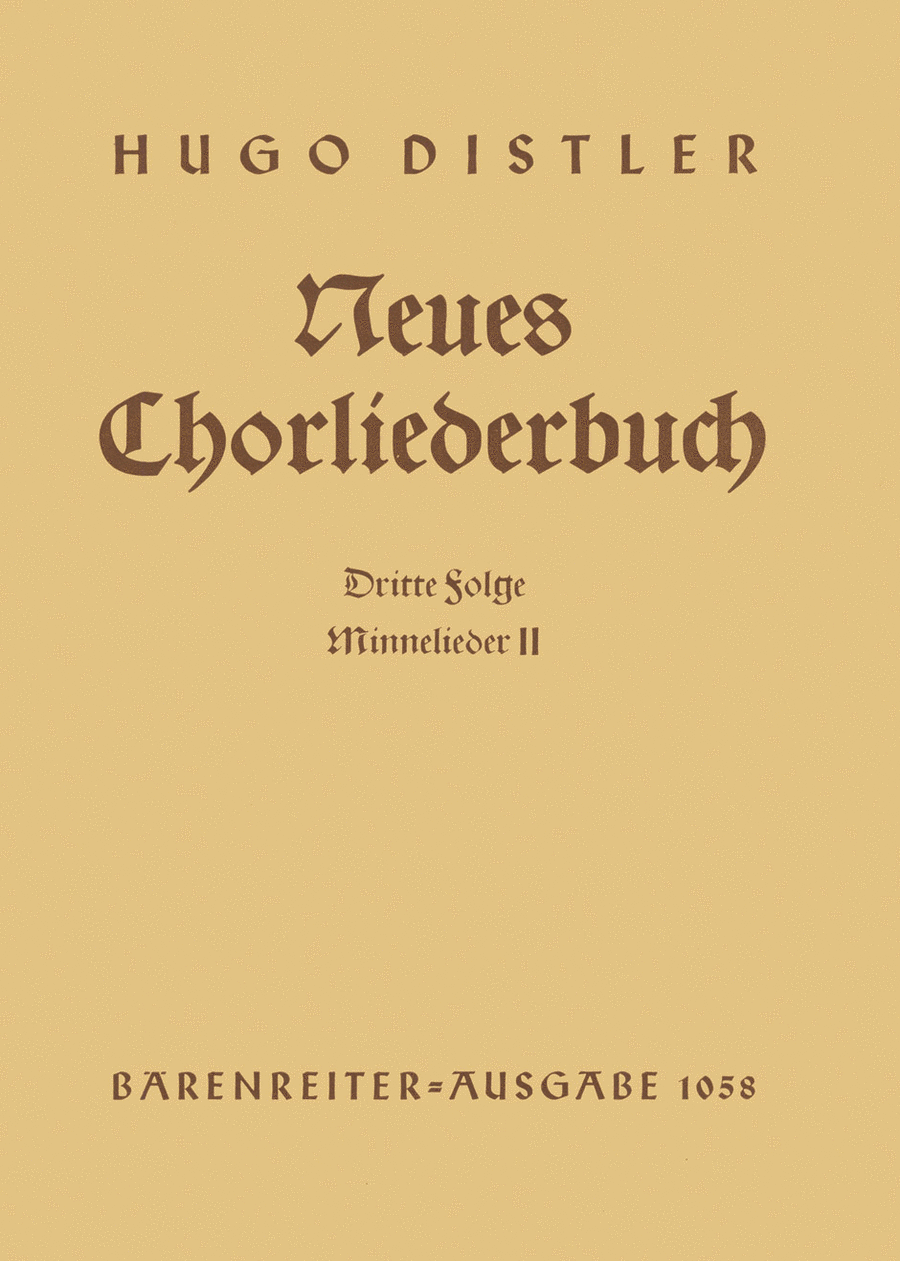 Minnelieder II. Neues Chorliederbuch zu Worten von Hans Grunow, Folge 3 (1936/38)
