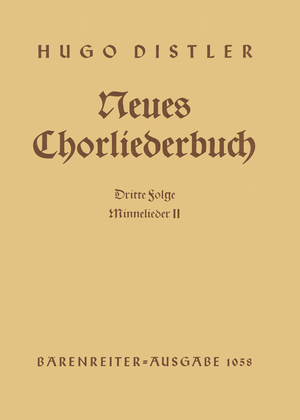 Minnelieder II. Neues Chorliederbuch zu Worten von Hans Grunow, Folge 3, Op. 16/3