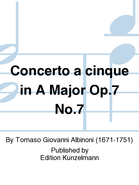 Concerto a cinque in A Major Op. 7 No. 7