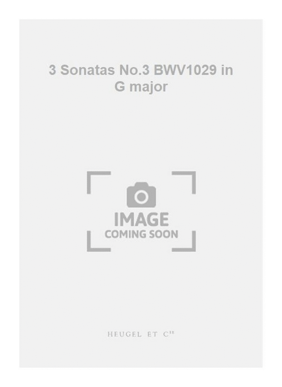 3 Sonatas No.3 BWV1029 in G major