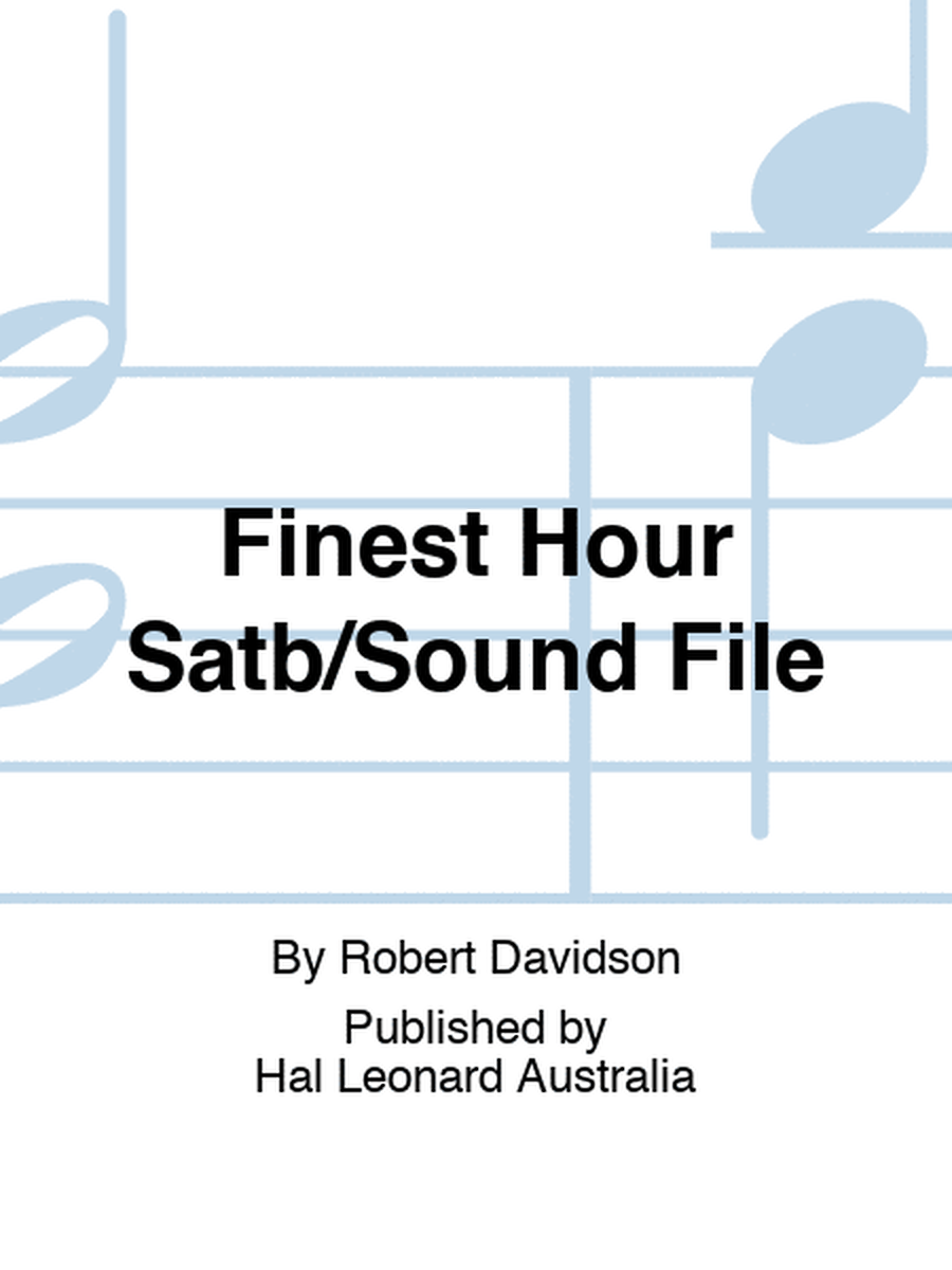 Finest Hour Satb/Sound File