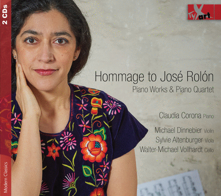 Corona: Hommage to Jose Rolon (1876-1945) - Piano Works & Piano Quartet