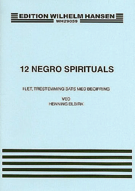 Henning Elbirk: 12 Negro Spirituals