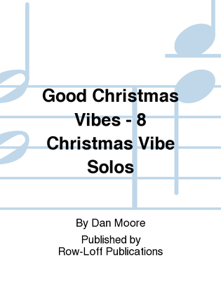 Book cover for Good Christmas Vibes - 8 Christmas Vibe Solos