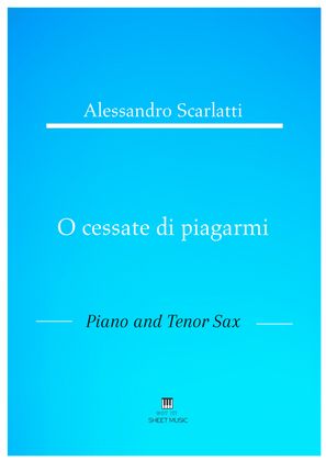 Alessandro Scarlatti - O cessate di piagarmi (Piano and Tenor Sax)