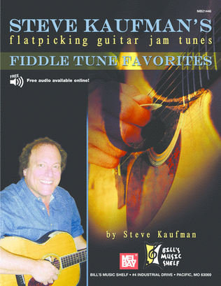 Steve Kaufman's Fiddle Tune Favorites, Flatpicking Guitar Jam Tunes