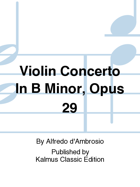 Violin Concerto In B Minor, Opus 29
