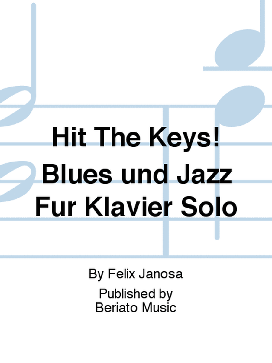 Hit The Keys! Blues und Jazz Für Klavier Solo