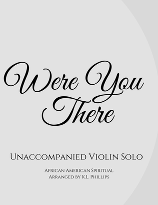 Book cover for Were You There (When They Crucified My Lord) - Unaccompanied Violin Solo