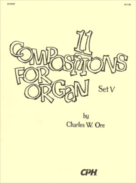 Eleven Compositions for Organ, Set V