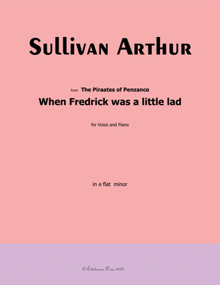 When Fredrick was a little lad, by A. Sullivan, in e flat minor