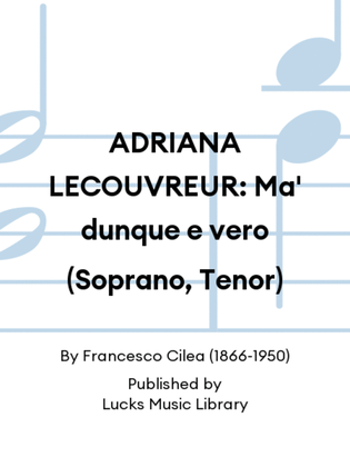 Book cover for ADRIANA LECOUVREUR: Ma' dunque e vero (Soprano, Tenor)