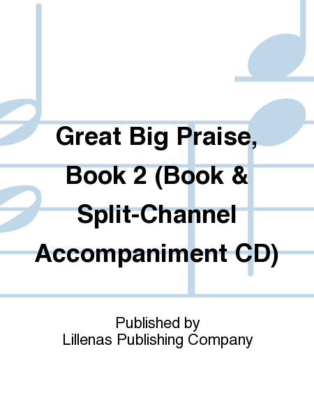 Great Big Praise, Book 2 (Book & Split-Channel Accompaniment CD)
