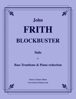 Blockbuster for Bass Trombone and Piano reduction