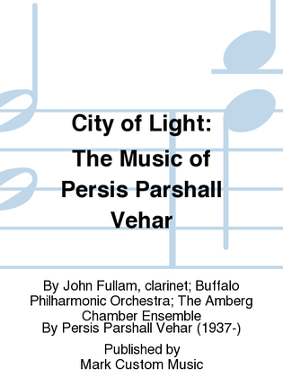 City of Light: The Music of Persis Parshall Vehar
