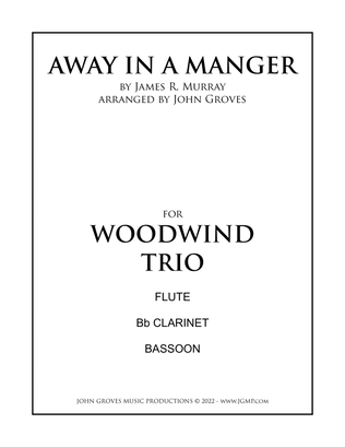 Away In A Manger - Flute, Clarinet, Bassoon (Trio)