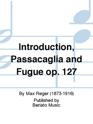 Introduction, Passacaglia and Fugue op. 127