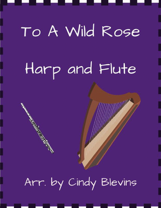 To a Wild Rose, arranged for Harp and Flute