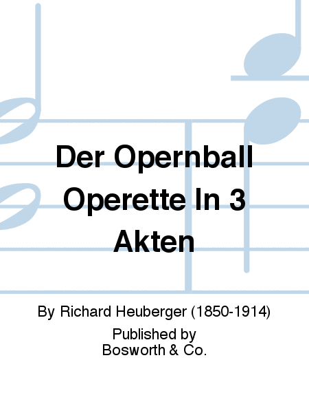 Der Opernball Operette In 3 Akten