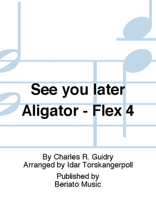 Book cover for See you later Aligator - Flex 4