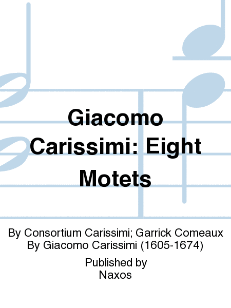 Giacomo Carissimi: Eight Motets