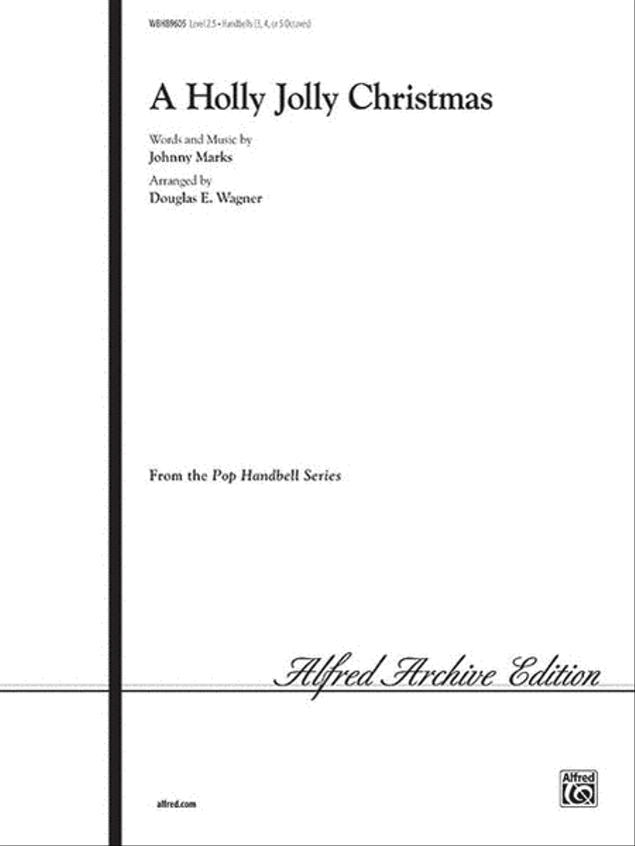 A Holly Jolly Christmas by Douglas E. Wagner Handbell Choir - Sheet Music