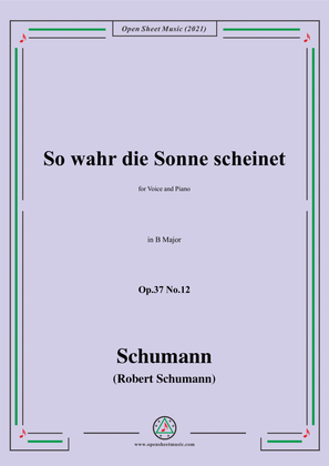 Schumann-So wahr die Sonne scheinet,Op.37 No.12,in B Major,for Voice and Piano