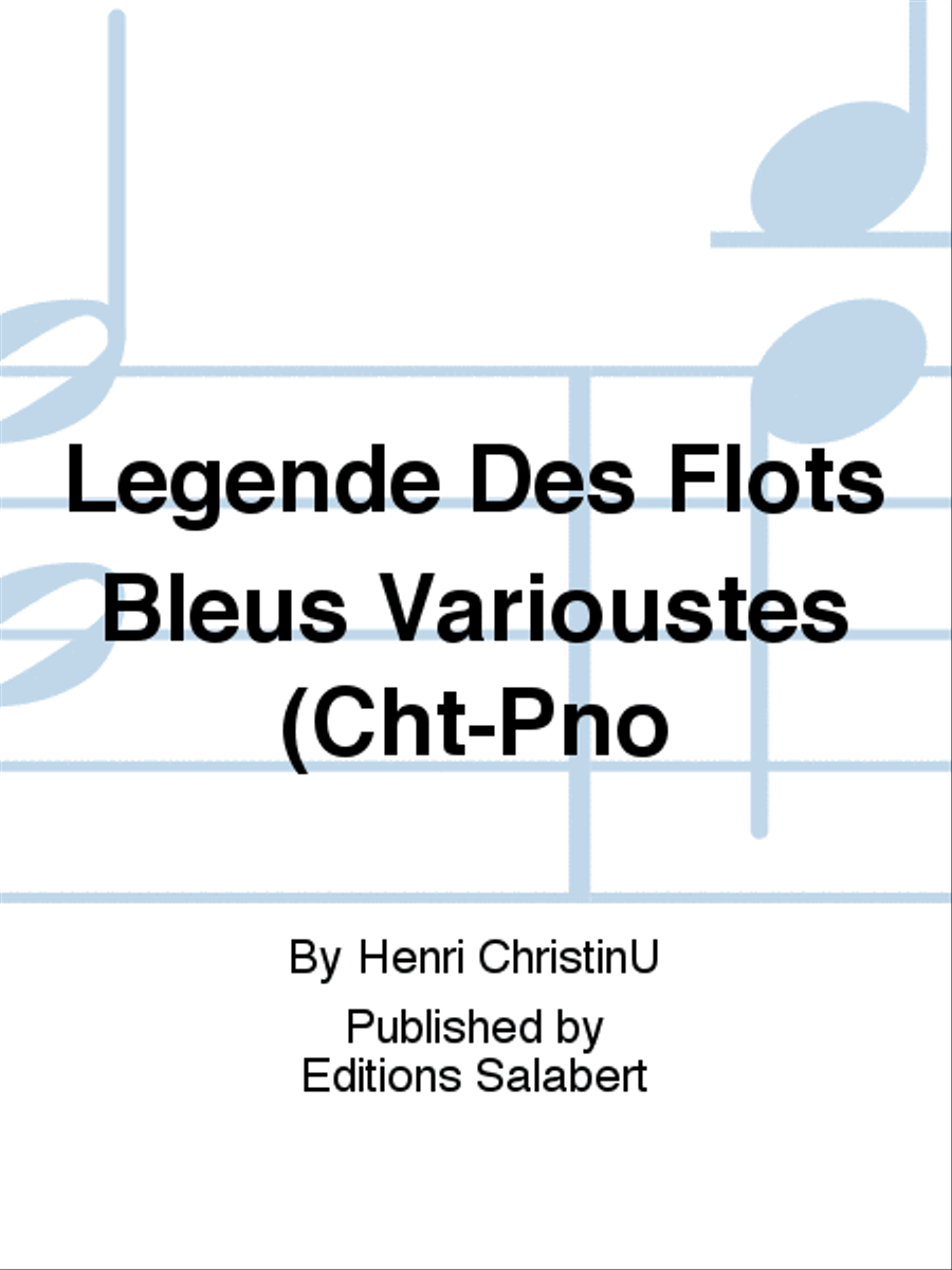Legende Des Flots Bleus Varioustes (Cht-Pno Voice Solo scores gallery preview page 1