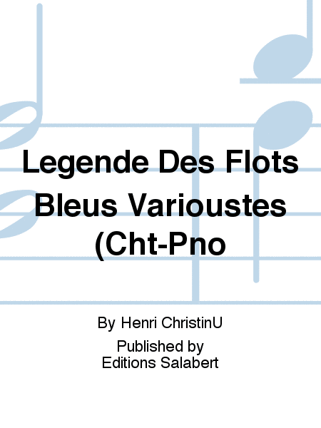 Legende Des Flots Bleus Varioustes (Cht-Pno