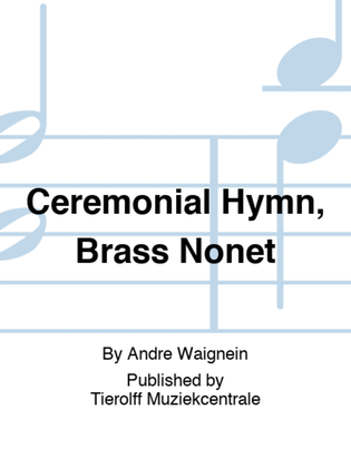 Ceremonial Hymn, Brass Nonet