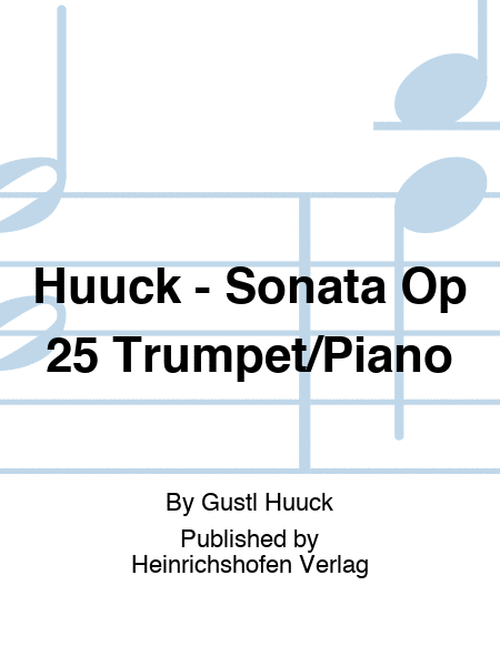 Huuck - Sonata Op 25 Trumpet/Piano