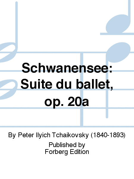 Schwanensee: Suite du ballet, op. 20a