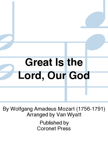 Great Is the Lord, Our God